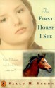 The First Horse I See - Sally M. Keehn