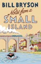 Notes from a Small Island - Bill Bryson