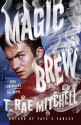 Magic Brew - T. Rae Mitchell