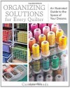 Organizing Solutions for Every Quilter: An Illustrated Guide to the Space of Your Dreams - Carolyn Woods, Liz Aneloski