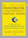 The Handbook of High Performance Virtual Teams: A Toolkit for Collaborating Across Boundaries - Jill Nemiro, Michael M. Beyerlein, Lori Bradley, Susan Beyerlein