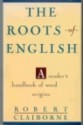 The Roots of English - Robert Claiborne