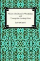 Alice's Adventures In Wonderland and Through the Looking Glass - Lewis Carroll