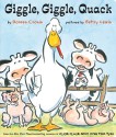 Giggle, Giggle, Quack: with audio recording - Doreen Cronin, Betsy Lewin