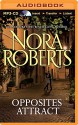 Opposites Attract - Nora Roberts, Christina Traister