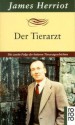 Der Tierarzt: Die zweite Folge der heiteren Tierarztgeschichten - James Herriot