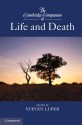 The Cambridge Companion to Life and Death (Cambridge Companions to Philosophy) - Steven Luper