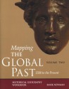 Mapping the Global Past: Historical Geography Workbook, Volume Two: 1500 to the Present - Mark Newman, Russell J. Barber, Lanny B. Fields