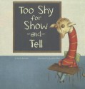 Too Shy for Show-And-Tell - Beth Bracken, Jennifer A. Bell