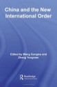 China and the New International Order (China Policy Series) - Wang Gungwu, Zheng Yongnian