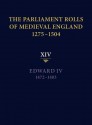 The Parliament Rolls of Medieval England, 1275-1504: XIV: Edward IV. 1472-1483 - Rosemary Horrox