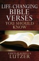 Life-Changing Bible Verses You Should Know - Erwin W. Lutzer