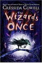 The Wizards of Once - Cressida Cowell