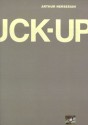 The Fuck Up - Arthur Nersesian