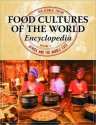 Food Cultures of the World Encyclopedia [4 Volumes] - Ken Albala