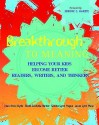 Breakthrough to Meaning: Helping Your Kids Become Better Readers, Writers, and Thinkers - Jean Anne Clyde