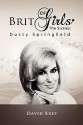 Brit Girls of the Sixties: Dusty Springfield - David Bret