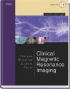 Clinical Magnetic Resonance Imaging: 3-Volume Set - Robert R. Edelman