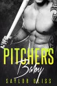 Pitcher's Baby - A Bad Boy Romance - Saylor Bliss, Mayhem Cover Creations, Valorie Clifton