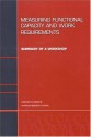 Measuring Functional Capacity And Work Requirements: Summary Of A Workshop - Gooloo S. Wunderlich