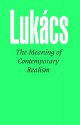 The Meaning of Contemporary Realism - György Lukács