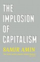 The Implosion of Capitalism - Samir Amin