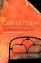 The Woman's Daughter - Dermot Bolger