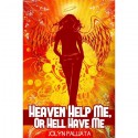 Heaven Help Me, Or Hell Have Me - Jolyn Palliata