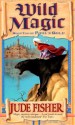 Wild Magic (Fool's Gold, #2) - Jude Fisher