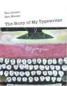 The Story of My Typewriter - Paul Auster, Sam Messer