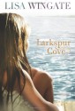 Larkspur Cove - Lisa Wingate