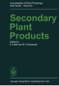 Secondary Plant Products - E.A. Bell, B.V. Charlwood