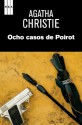 Ocho casos de Poirot (Spanish Edition) - Zoe Godoy, Agatha Christie