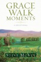 Grace Walk Moments - Steve McVey