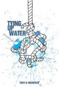 Tying Up Water and Other Stories - Ross H. Mackenzie, Mark Todd