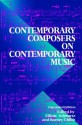 Contemporary Composers On Contemporary Music - Elliott Schwartz, Barney Childs, Jim Fox