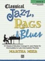 Classical Jazz, Rags & Blues, Book 3: 10 Classical Melodies Arranged in Jazz Styles for Intermediate to Late Intermediate Pianists - Alfred Publishing Company Inc.