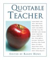 The Quotable Teacher - Randy Howe