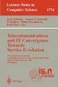 Telecommunications and It Convergence. Towards Service E-Volution: 7th International Conference on Intelligence in Services and Networks, Is&n 2000, Athens, Greece, February 23-25, 2000 Proceedings - Jaime Delgado, Al Mullery, George D. Stamoulis, Didoe Prevedourou, Keith Start