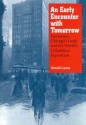 An Early Encounter with Tomorrow: Europeans, Chicago's Loop, and the World's Columbian Exposition - Arnold Lewis