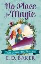 No Place for Magic (Tales of the Frog Princess) by E. D. Baker (2014-08-26) - E. D. Baker