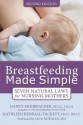 Breastfeeding Made Simple: Seven Natural Laws for Nursing Mothers - Mohrbacher, Nancy IBCLC, FILCA, Kathleen Kendall-Tackett, Jack Newman