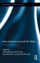 New Literacies Around the Globe: Policy and Pedagogy - Cathy Burnett, Guy Merchant, Julia Davies, Jennifer Rowsell