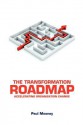 The Transformation Roadmap: Accelerating Organisation Change - Paul Mooney