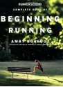 Runner's World Complete Book of Beginning Running (Runner's World Complete Books) - Amby Burfoot