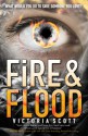 Fire & Flood - Victoria Scott