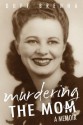 Murdering The Mom - Duff Brenna