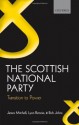 The Scottish National Party: Transition to Power - James Mitchell, Lynn Bennie, Robert Johns