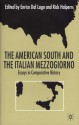 The American South And The Italian Mezzogiorno: Essays in Comparative History - Rick Halpern, Enrico Dal Lago