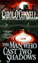 By Carol O'Connell The Man Who Cast Two Shadows (A Mallory Novel) (Later Printing) [Mass Market Paperback] - Carol O'Connell